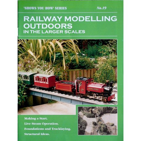 Railway Modelling Outdoors in the larger Scales
